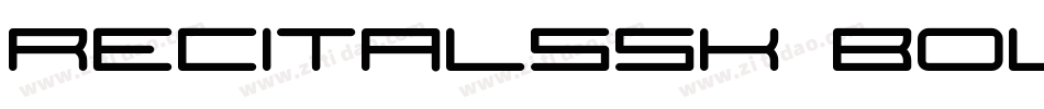 RecitalSSK Bold字体转换